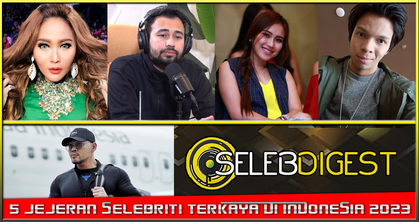 5 Jejeran Selebritis Terkaya di Indonesia 2023