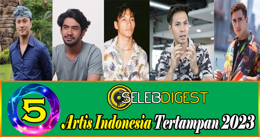 5 Artis Indonesia Tertampan 2023