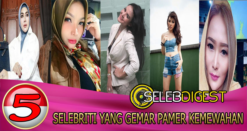 5 Selebriti Yang Gemar Pamer Kemewahan