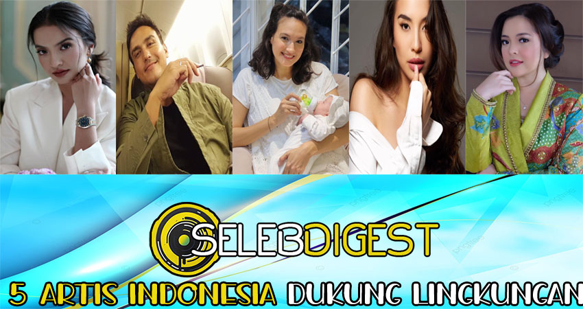 5 Artis Indonesia Dukung Lingkungan