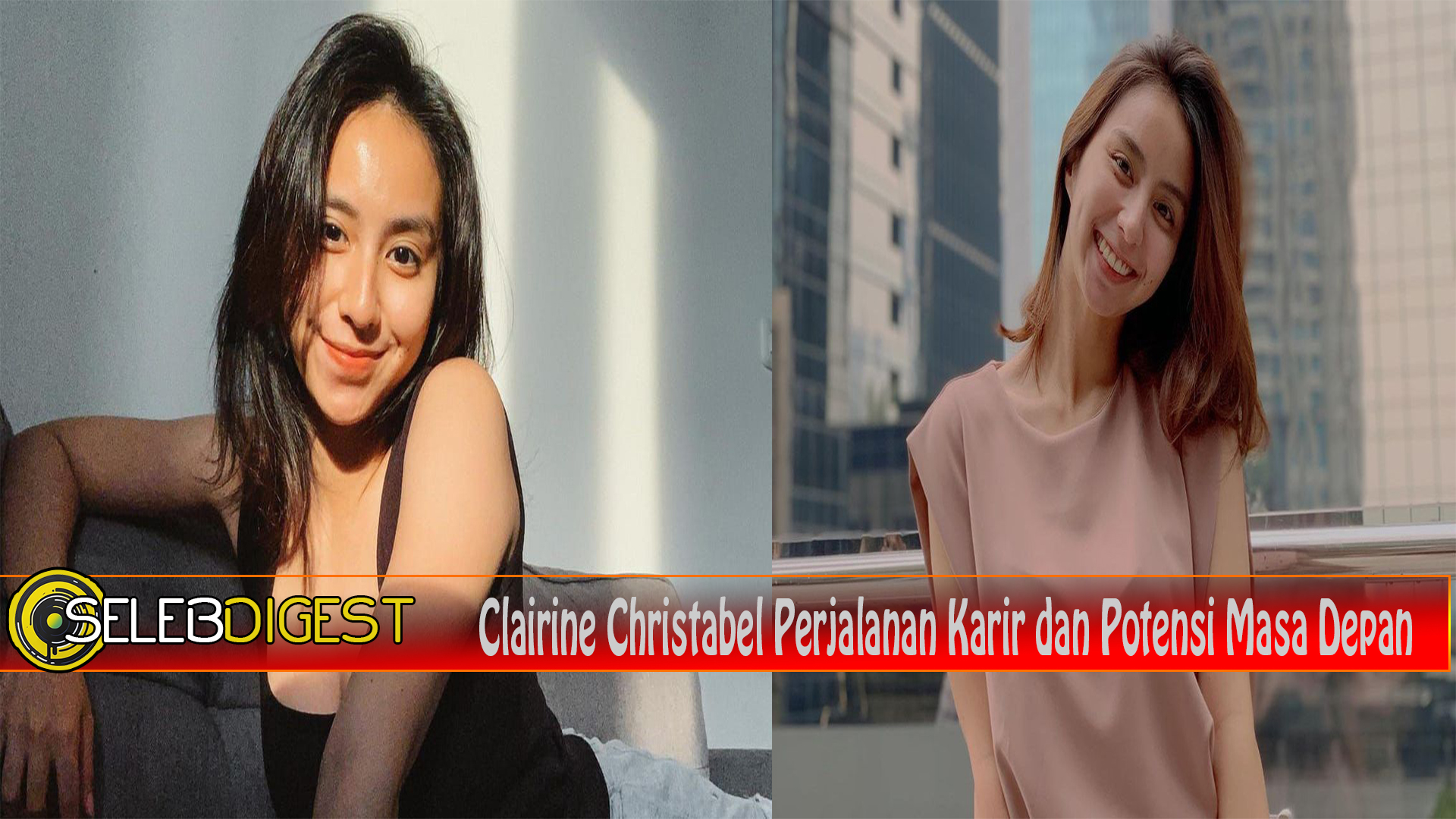 Clairine Christabel Perjalanan Karir dan Potensi Masa Depan