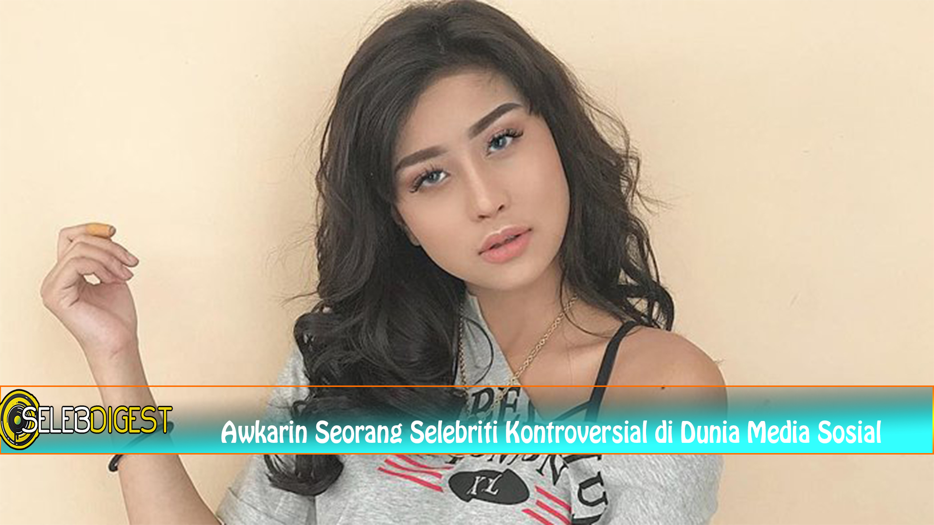 Awkarin Seorang Selebriti Kontroversial di Dunia Media Sosial