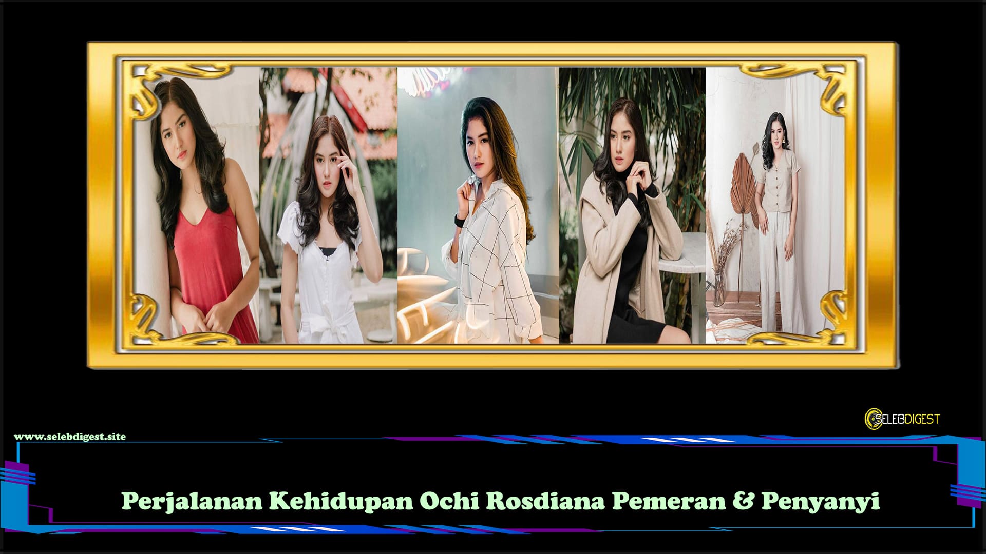 Perjalanan Kehidupan Ochi Rosdiana Pemeran & Penyanyi