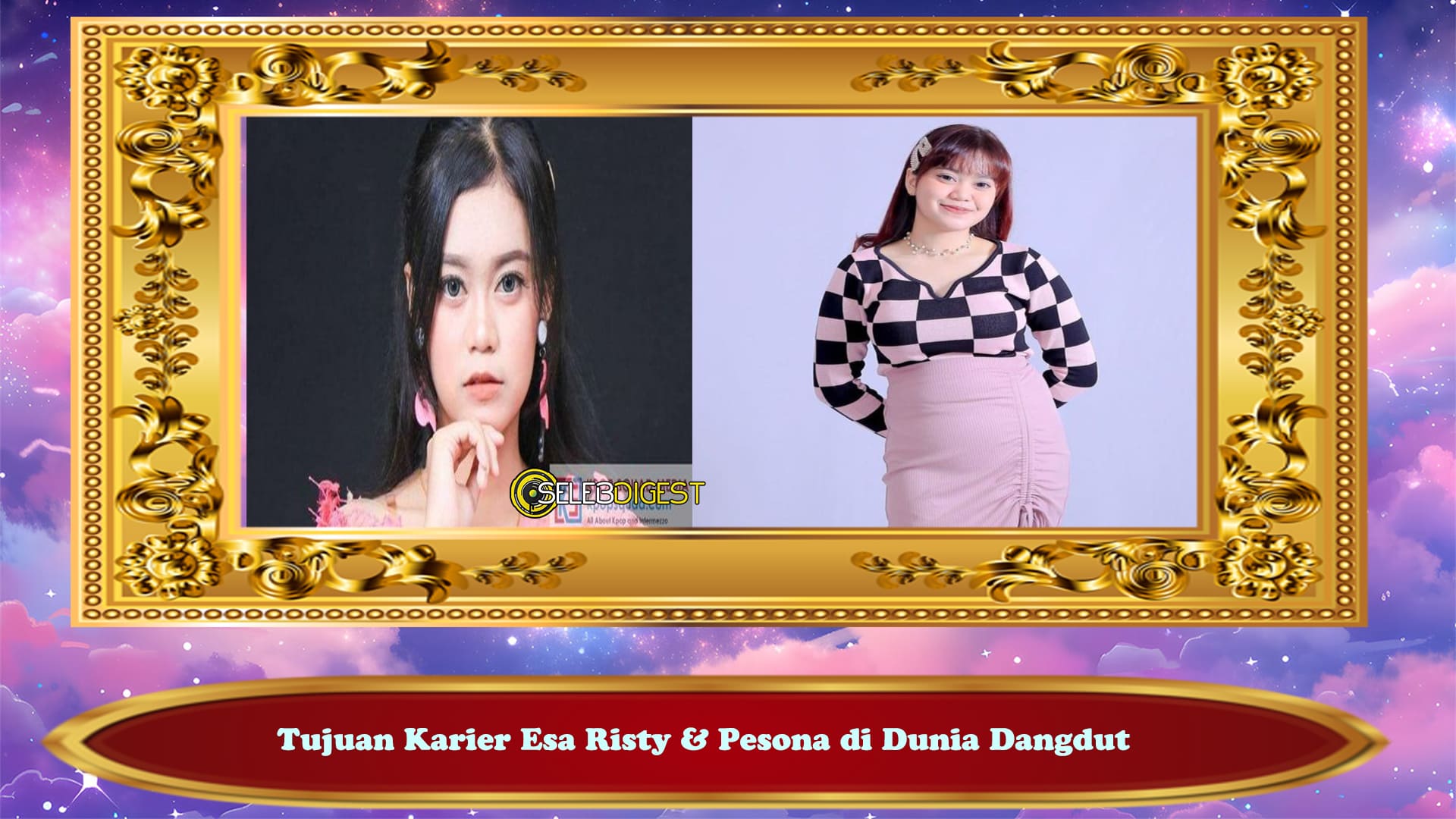 Tujuan Karier Esa Risty & Pesona di Dunia Dangdut