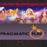Mengenal Lebih Dekat Slot Demo Pragmatic dari TAYO4D